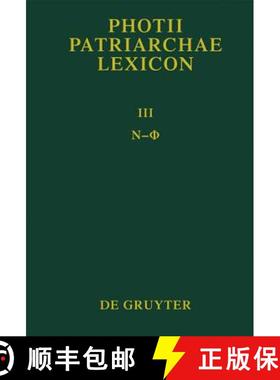预订 Photii Patriarchae Lexicon, Volumen III, Ny - Phi [9783110282665]