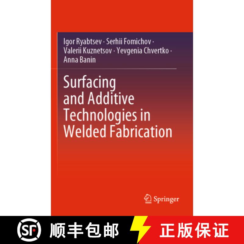 【3-4周达】Surfacing and Additive Technologies in Welded Fabrication [9783031343926]