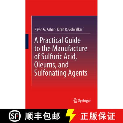 【3-4周达】精装 A Practical Guide to the Manufacture of Sulfuric Acid, Oleums, and Sulfonating Agents [9783319020419]