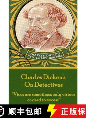 【3-4周达】Charles Dicken's On Detectives: Vices are sometimes only virtures carried to excess! [9781780004419]