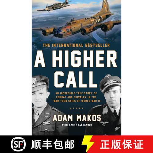 【3-4周达】A Higher Call: An Incredible True Story of Combat and Chivalry in the War-Torn Skies of Wo... [9780425252864]