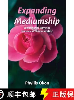 【3-4周达】Expanding Mediumship- Exploring the Ways the Universe is Communicating [9781950080120]