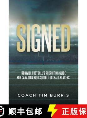 预订 Signed: Ironwill Football's Recruiting Guide for Canadian Highschool Football Players [9780228882121]