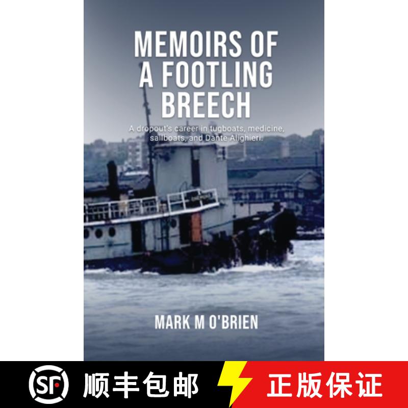 【3-4周达】Memoirs Of A Footling Breech: A dropout's career in tugboats, medicine, sailboats, and Dan... [9781088037157]