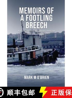 【3-4周达】Memoirs Of A Footling Breech: A dropout's career in tugboats, medicine, sailboats, and Dan... [9781088037157]