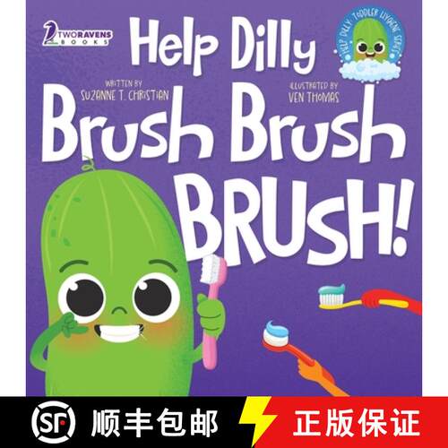 【3-4周达】Help Dilly Brush Brush Brush!: A Fun Read-Aloud Toddler Book About Brushing Teeth (Ages 2-4) [9781960320629]