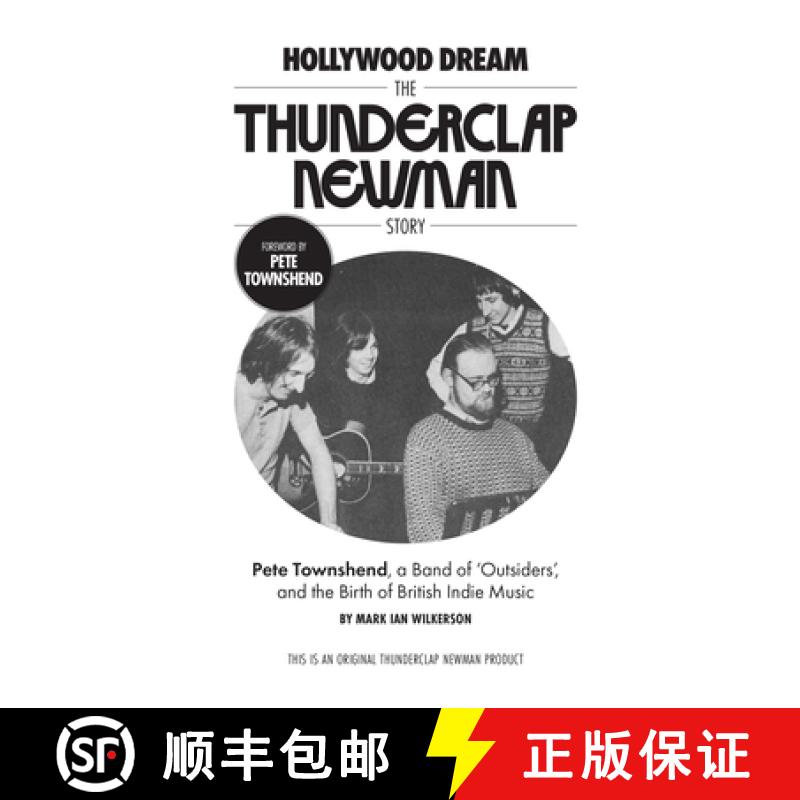 【3-4周达】Hollywood Dream, The Thunderclap Newman Story : Pete Townshend, a Band of Outsiders, and t... [9798989908912]
