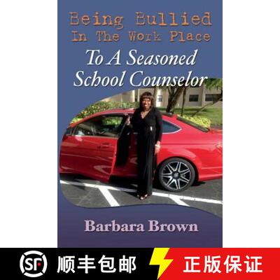 【3-4周达】Being Bullied In The Work Place To A Seasoned School Counselor [9780692387924]