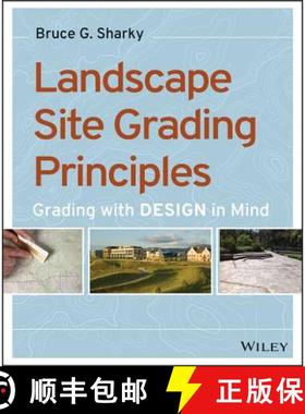 【3-4周达】Landscape Site Grading Principles: Grading With Design In Mind [Wiley建筑] [9781118668726]