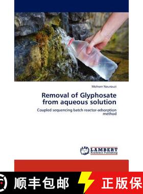 预订 Removal of Glyphosate from Aqueous Solution [9783848481767]