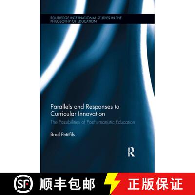 【3-4周达】Parallels and Responses to Curricular Innovation : The Possibilities of Posthumanistic Edu... [9781138286702]