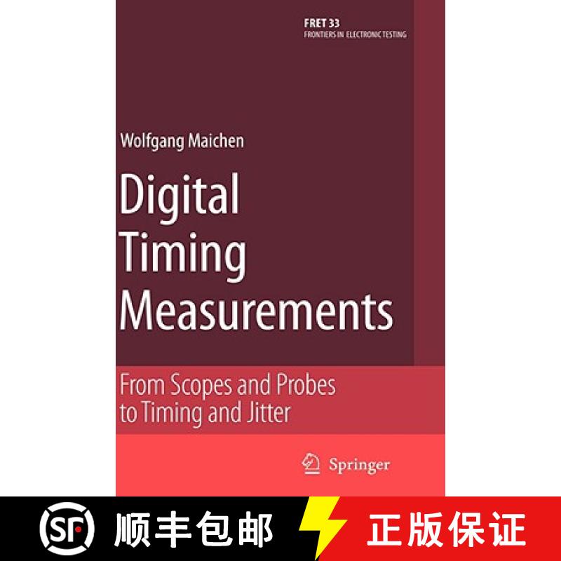 【3-4周达】Digital Timing Measurements : From Scopes and Probes to Timing and Jitter [9780387314181]