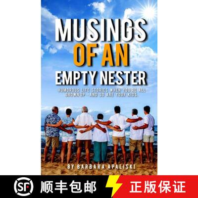 【3-4周达】Musings of An Empty Nester: Humorous life stories when you're all grown up- and so are you... [9781962108010]