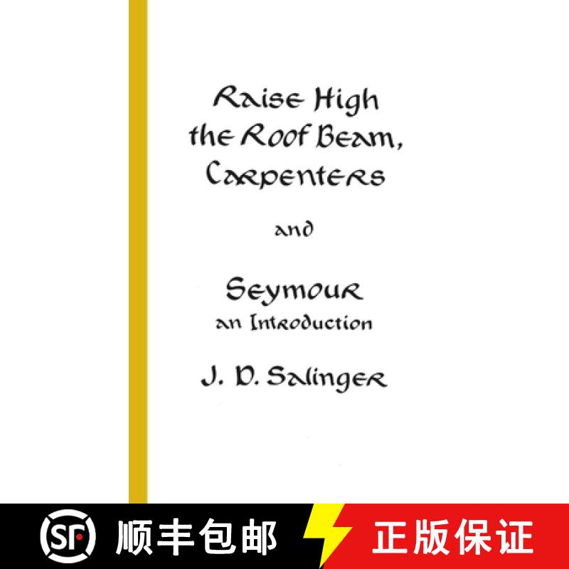 【3-4周达】Raise High the Roof Beam, Carpenters and Seymour: An Introduction [9780316769518]