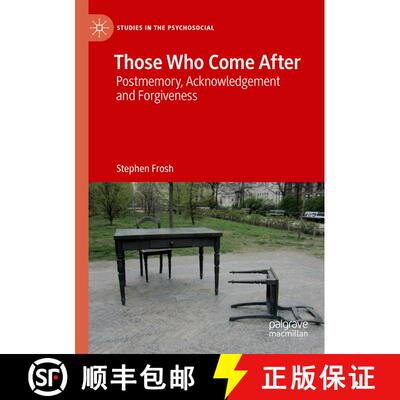【3-4周达】Those Who Come After : Postmemory, Acknowledgement and Forgiveness [9783030148553]