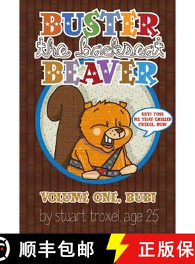 【3-4周达】Buster the Backseat Beaver: Volume One, Bub! [9781300951315]