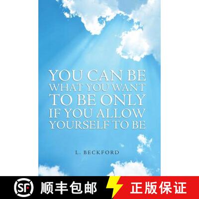 【3-4周达】精装 You Can Be What You Want To Be Only If You Allow Yourself To Be [9781504372558]
