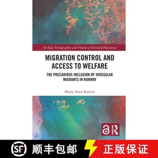 Access Irregular and Migration Migrants Welfare in... Precarious Control Inclusion 4周达 9780367742164 The