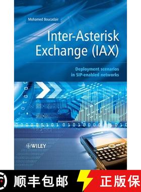 【3-4周达】Inter-Asterisk Exchange - Deployment Scenarios In Sip-Enabled Networks [Wiley电子电气工程] [9780470770726]