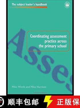 【3-4周达】Coordinating Assessment Practice Across the Primary School [9781138155664]