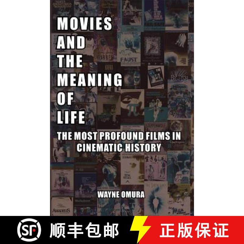 【2-3周达】Movies and the Meaning of Life: The Most Profound Films in Cinematic History [9780982046784]