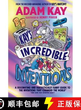 【3-4周达】凯的不可思议的发明 精装 Kay's Incredible Inventions: A fascinating and fantastically funny... [9780241540787]