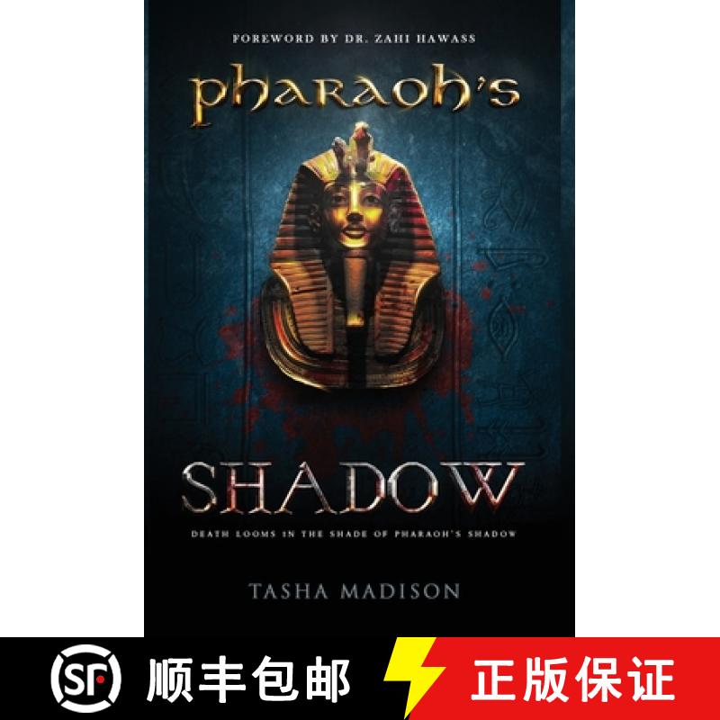 【3-4周达】Pharaoh's Shadow: Foreword by Dr. Zahi Hawass [9781647462437]