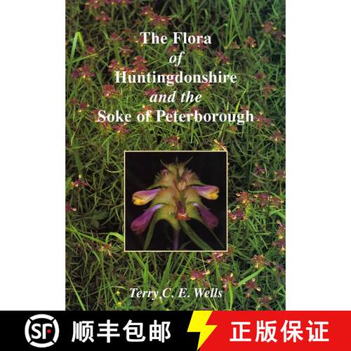 预订 精装 The Flora of Huntingdonshire and the Soke of Peterborough [9780951442722]