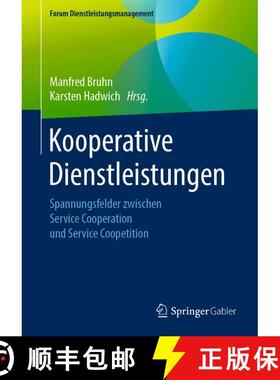 【3-4周达】Kooperative Dienstleistungen: Spannungsfelder zwischen Service Cooperation und Service Coo... [9783658263881]