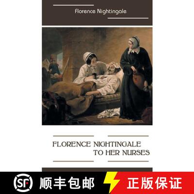 【3-4周达】Florence Nightingale to Her Nurses [9788180944062]