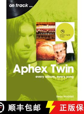 【3-4周达】Aphex Twin On Track: Every Album, Every Song [9781789522679]