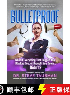 【3-4周达】Bulletproof: What If Everything That Bugged You, Blocked You, or Brought You Down...Didn't? [9780976627111]