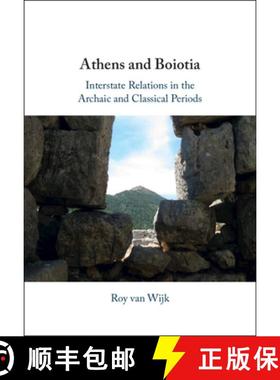 【3-4周达】Athens and Boiotia: Interstate Relations in the Archaic and Classical Periods [9781009340595]