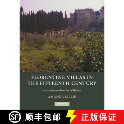 预订 Florentine Villas in the Fifteenth Century: An Architectural and Social History [9780521181389]