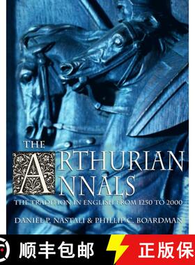 【3-4周达】The Arthurian Annals: The Tradition in English from 1250 to 2000 [9780198607250]