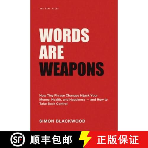 【3-4周达】Words Are Weapons: How Tiny Phrase Changes Hijack Your Money, Health, and Happiness-and Ho... [9781804282151]