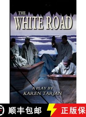 预订 The White Road: A Play Of Shackleton [9781957328348]