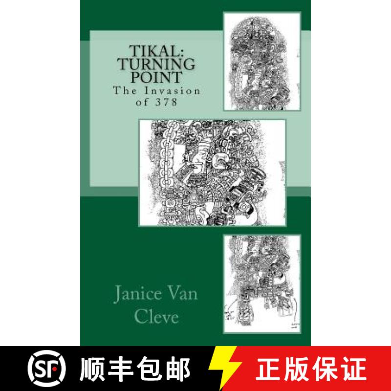 【3-4周达】Tikal: Turning Point: The Invasion of 378 [9781986073141]