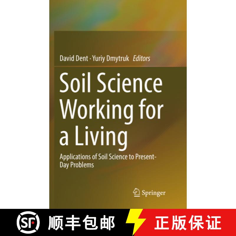 【3-4周达】Soil Science Working for a Living: Applications of Soil Science to Present-Day Problems [9783319832883]