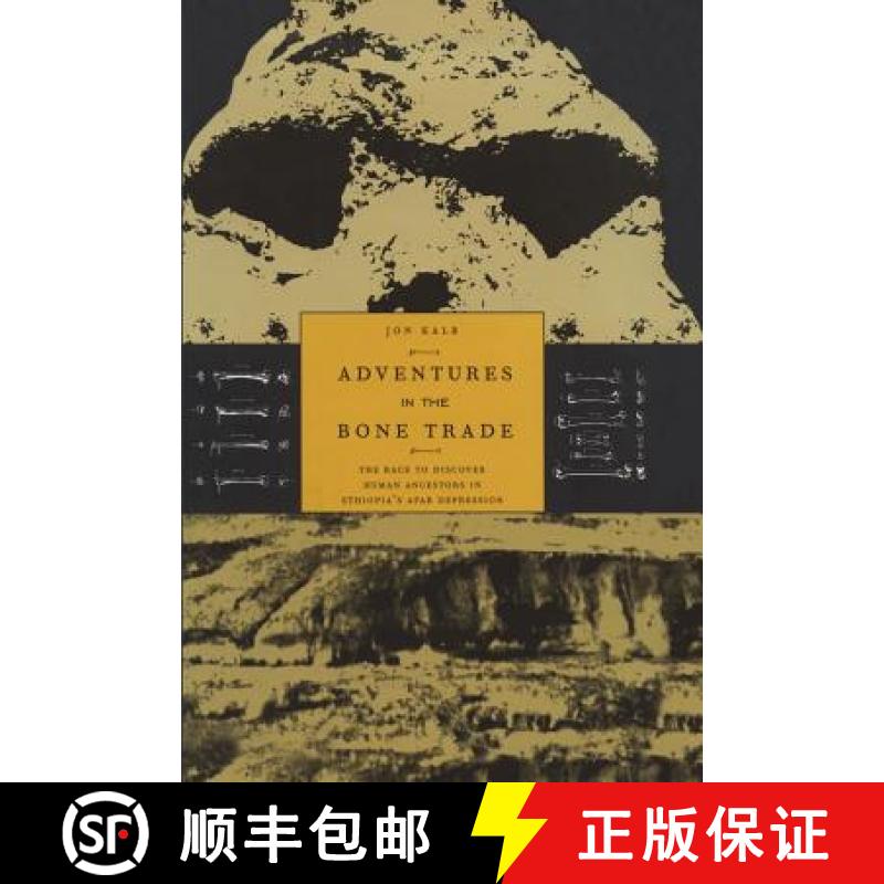 【3-4周达】Adventures in the Bone Trade : The Race to Discover Human Ancestors in Ethiopia's Afar Dep... [9781475788211]