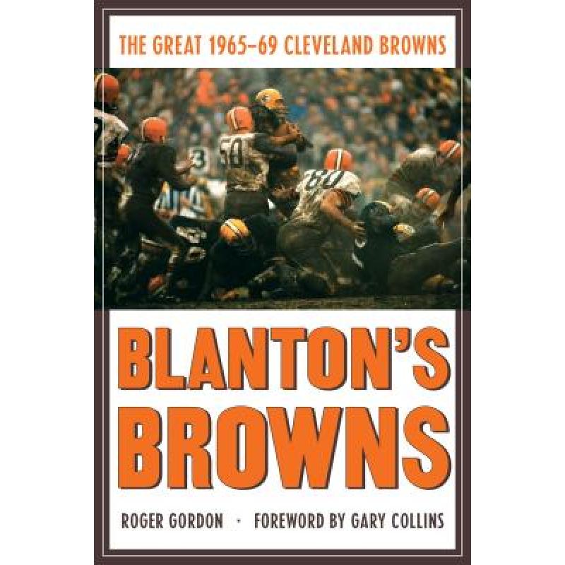 【4周达】Blanton's Browns: The Great 1965-69 Cleveland Browns [9781606353646] 书籍/杂志/报纸 原版其它 原图主图