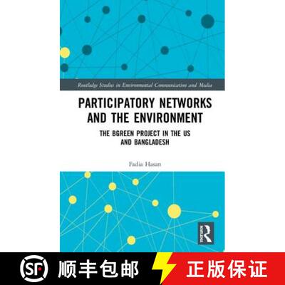 【3-4周达】精装 Participatory Networks and the Environment: The Bgreen Project in the Us and Bangladesh [9781138234734]