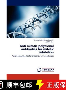 预订 Anti mitotic polyclonal antibodies for mitotic inhibition [9783848425501]