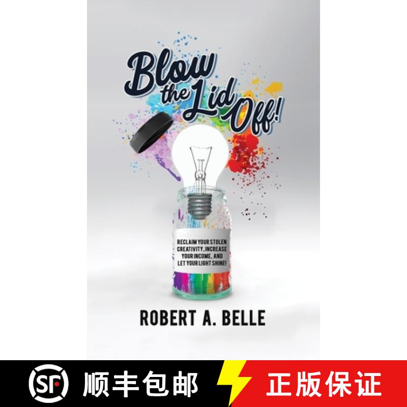 【3-4周达】Blow the Lid Off: Reclaim Your Stolen Creativity, Increase Your Income, and Let Your Light... [9789966136145]