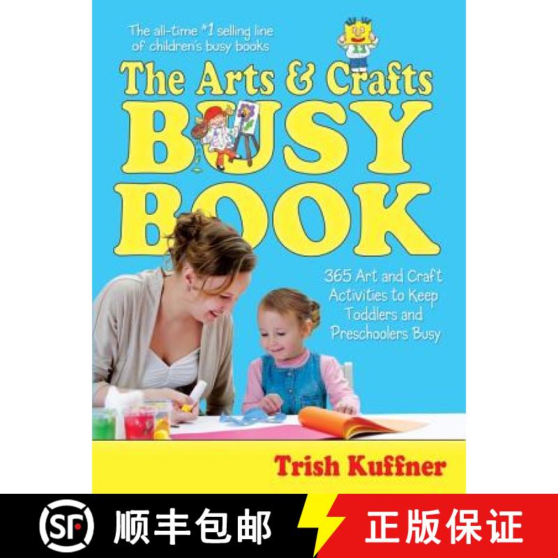 【3-4周达】The Arts & Crafts Busy Book: 365 Art and Craft Activities to Keep Toddlers and Preschooler... [9780684018720]