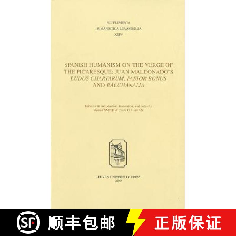 【3-4周达】Spanish Humanism on the Verge of the Picaresque: Juan Maldonado's Ludus Chartarum, Pastor ... [9789058677082]