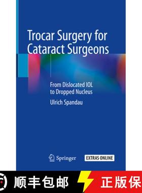 【3-4周达】Trocar Surgery for Cataract Surgeons: From Dislocated Iol to Dropped Nucleus [9783030360924]