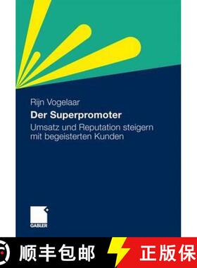 【3-4周达】Der Superpromoter : Umsatz und Reputation steigern mit begeisterten Kunden [9783834924452]