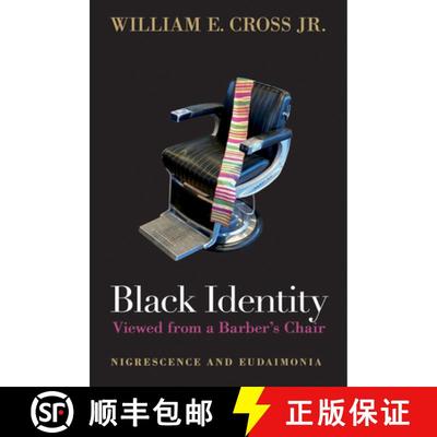 【3-4周达】Black Identity Viewed from a Barber's Chair: Nigrescence and Eudaimonia [9781439921067]