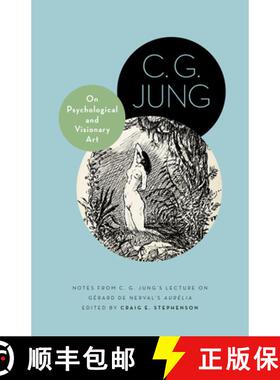 【3-4周达】On Psychological and Visionary Art – Notes from C. G. Jung′s Lecture on Gérard de Nerva... [9780691162478]